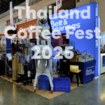 มาพบกันที่ THAILAND COFFEE FEST 2025 วันที่ 10-13 กรกฏาคม 2568นี้ ที่ อิมแพคเมืองทองธานี