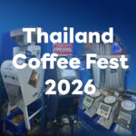 ขอบคุณทุกท่านที่เยี่ยมชมบูธ บริษัท เบ็ลท แอนด์ แบริ่งส์ จำกัด ในงาน Thailand Coffee Fest 2026 ☕✨